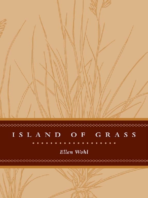 Title details for Island of Grass by Ellen E. Wohl - Available